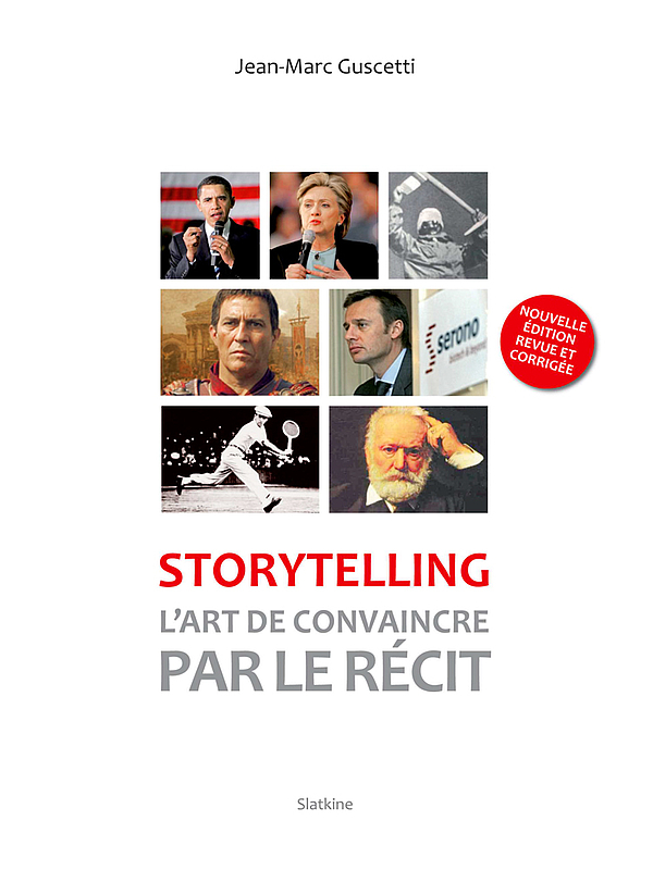 Couverture du livre Storytelling, l'art de convaincre par le récit par Jean-Marc Guscetti