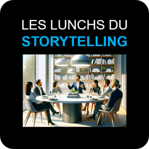 Les lunch du storytelling
